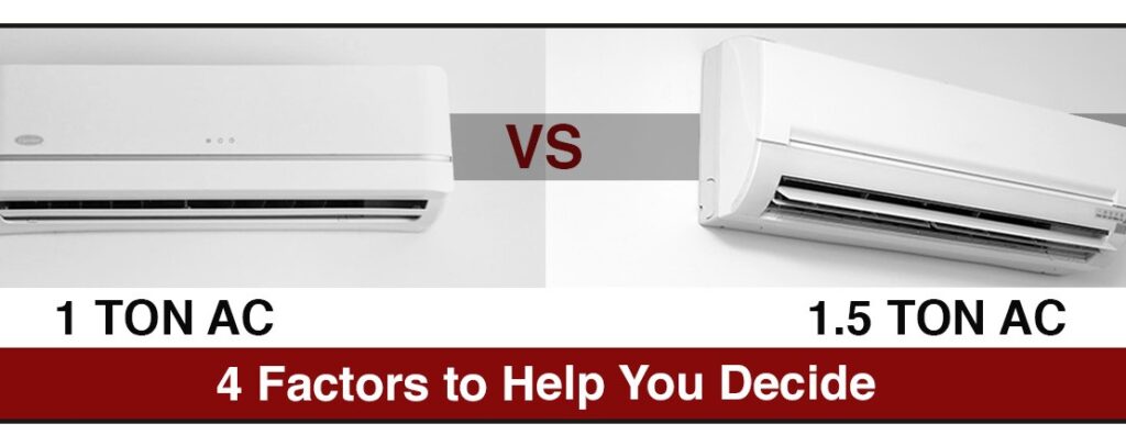 1.0 Or 1.5 ton AC? 4 Factors to Help You Decide. - BEEP Website